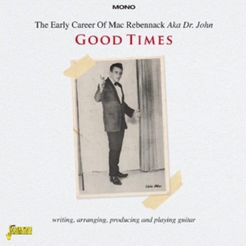 Mac Rebennack - Early Career: Good Times