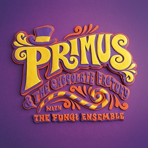 Primus - Primus & the Chocolate Factory with the Fungi Ense