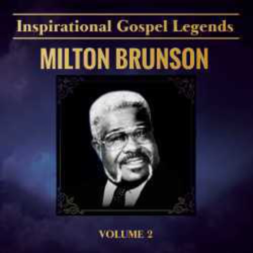 Rev. Milton Brunson - Inspirational Gospel Legends 2