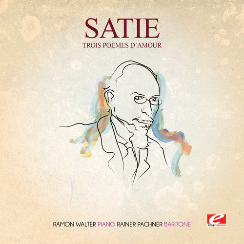 Satie - Trois Poemes D'amour