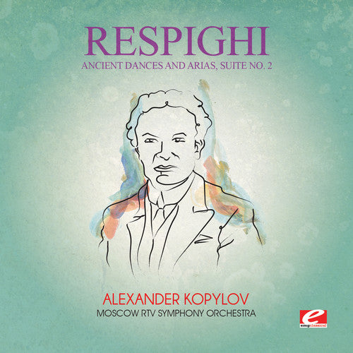 Respighi - Ancient Dances & Arias Suite 2