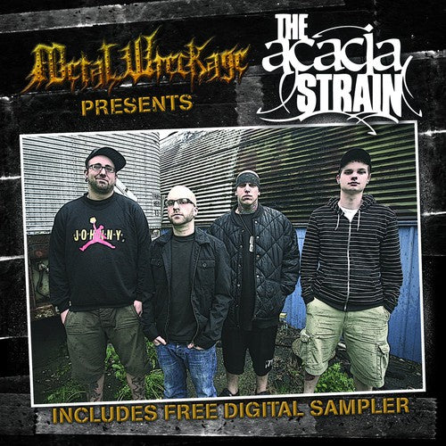 Acacia Strain - Metal Wreckage Presents the Acacia Strain