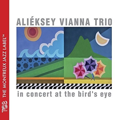 Aleiksey Vianna - In Concert At Bird'S Eye