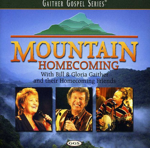 Bill Gaither & Gloria - Mountain Homecoming