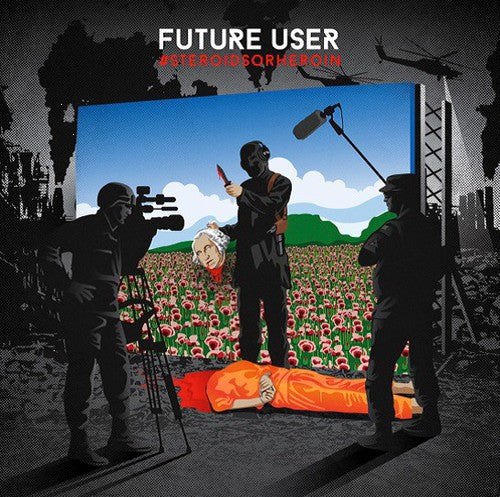 Future User - Steroidsorheroin