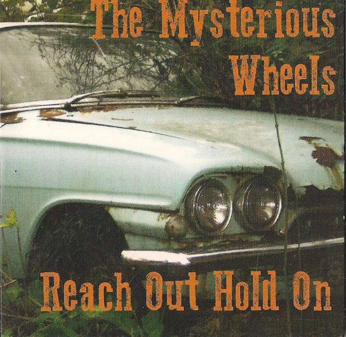 Mysterious Wheels - Reach Out Hold on