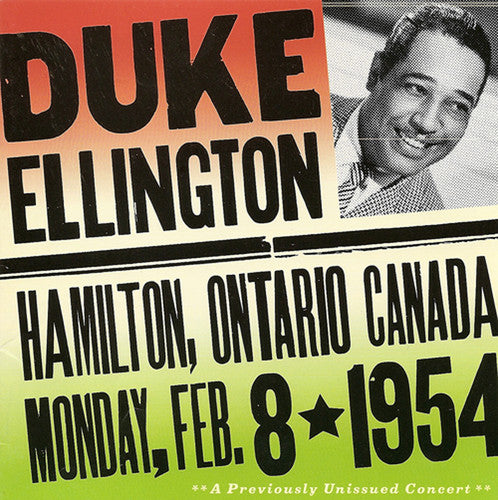 Duke Ellington - Live in Hamilton Ontario Canada 2/8/1954