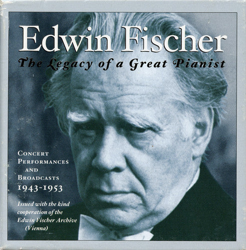 Edwin Fischer - Concert Performances & Broadca