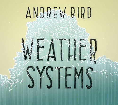 Andrew Bird - Weather Systems