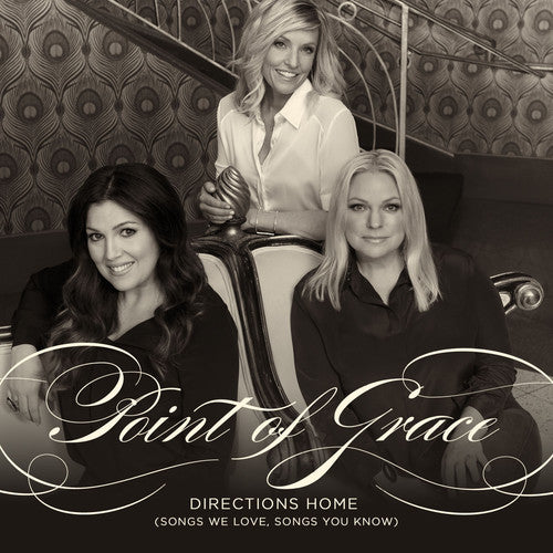 Point of Grace - Directions Home (Songs We Love Songs You Know)