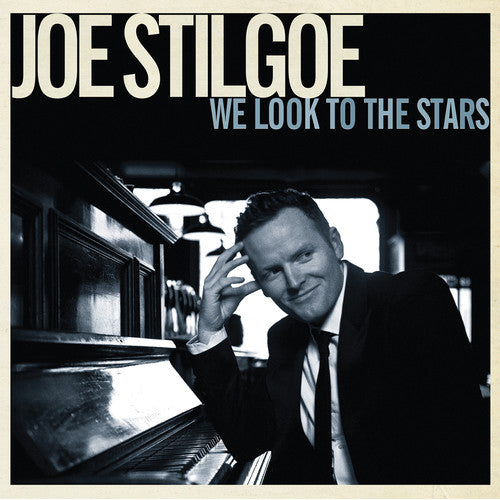 Joe Stilgoe - We Look to the Stars