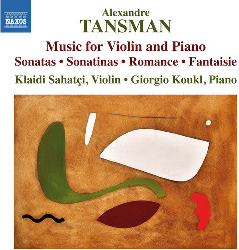 Tansman/ Sahatci/ Koukl - Works for Violin & Piano