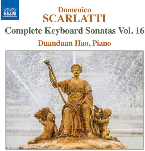 Scarlatti/ Duanduan Hao - Complete Keyboard Sonatas 16