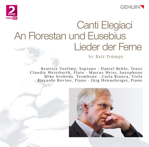 Trumpy/ Behle/ Voellmy/ Branca/ Svoboda - Canti Elegiaci - An Florestan Und Eusebius