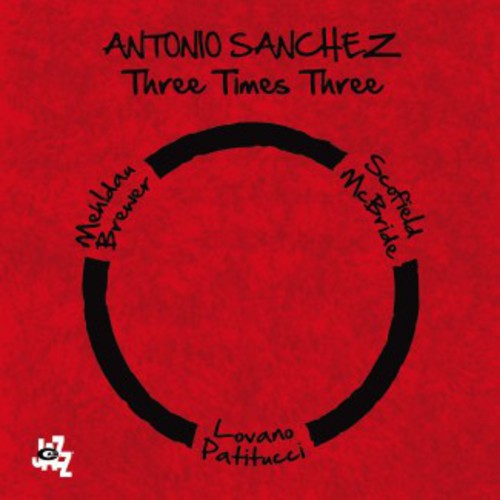 Antonio Sanchez - Three Times Three