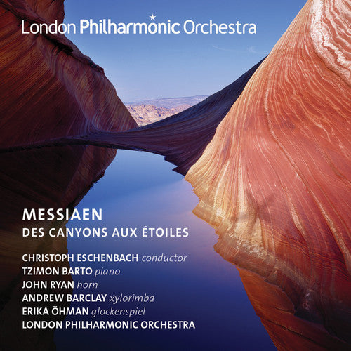 Messiaen/ London Philharmonic Orch/ Eschenbach - Des Canyons Aux Etoiles