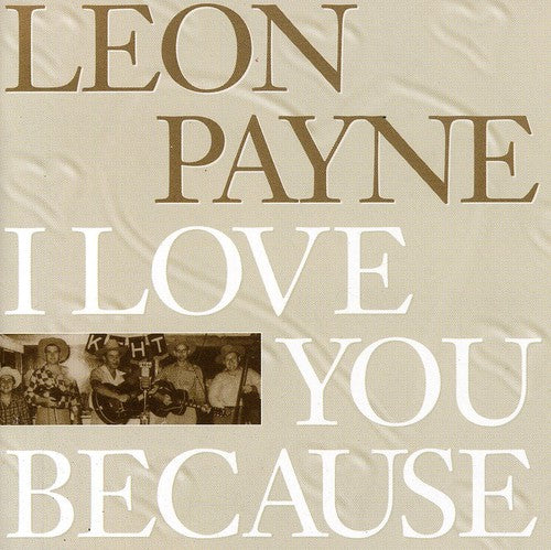 Leon Payne - I Love You Because