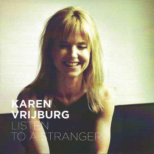 Karen Vrijburg - Listen To a Stranger