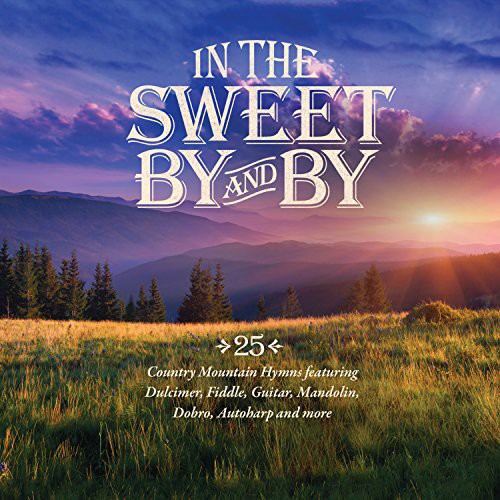 Various - In the Sweet By and By