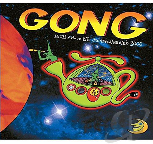 Gong - High Above the Subterranea Club 2000