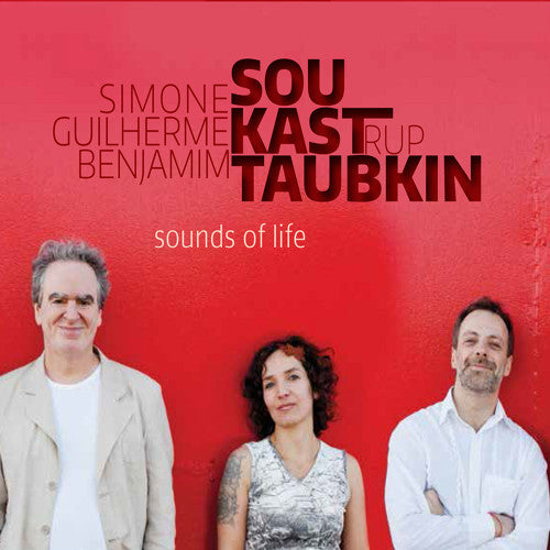 Benjamin Taubkin / Simone Sou / Guilherme Kastrup - Sounds of Life