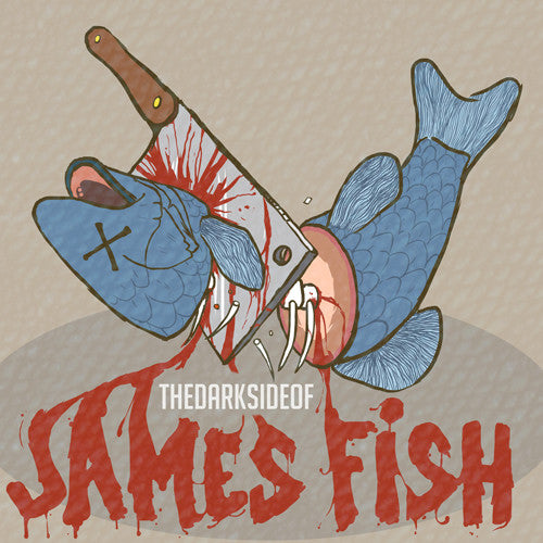 James Fish - Dark Side of James Fish