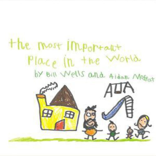 Bill Wells Aidan Moffat - Most Important Place In The World