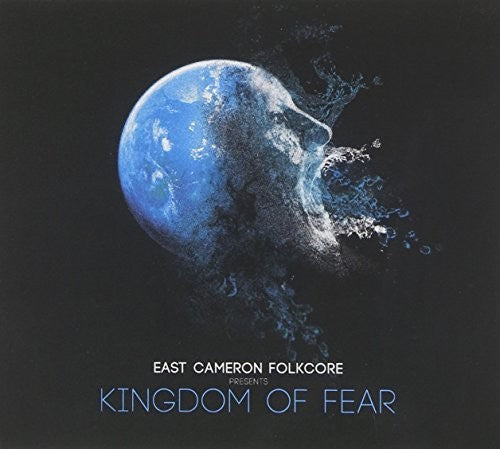 East Cameron Folkcore - Kingdom of Fear