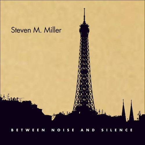 Miller/ Miller/ Lockwood/ Dunn/ Peters - Between Noise & Silence