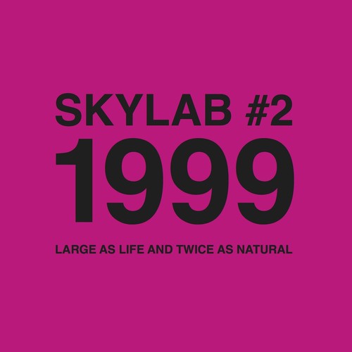 Skylab - Skylab #2 1999 (Large As Life and Twice As Natural)