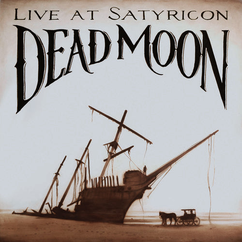 Dead Moon - Tales from the Grease Trap 1: Live at Satyricon