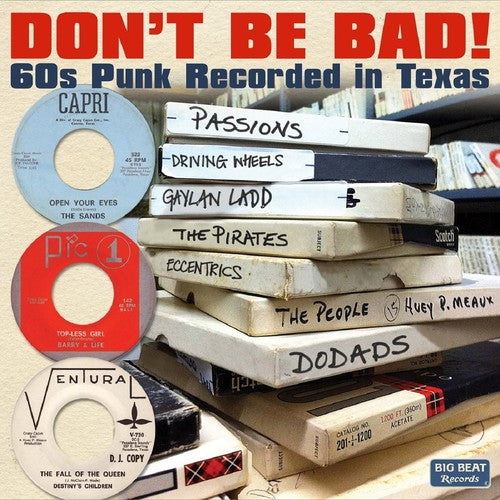 Don't Be Bad 60s Punk Recorded in Texas/ Various - Don't Be Bad 60s Punk Recorded in Texas