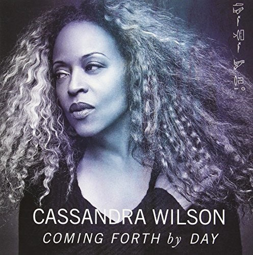 Cassandra Wilson - Coming Forth By Day