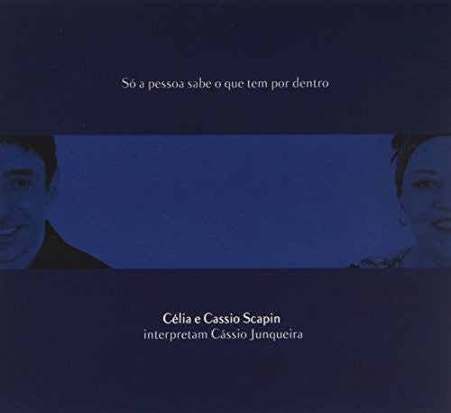 Celia Scapin - So a Pessoa Sabe O Que Tem Por Dentro