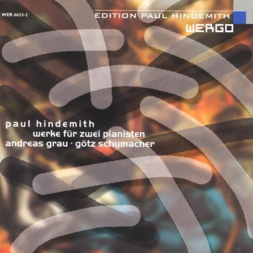 Hindemith/ Grau/ Schumacher - Werke Fur Zwei Pianisten