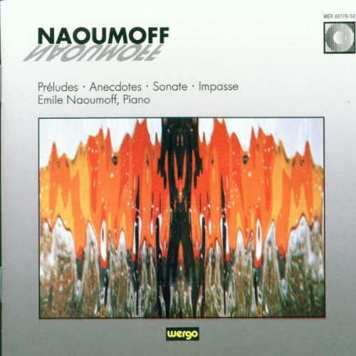 Naoumoff - Quatre Preludes / Anecdotes / Sonata