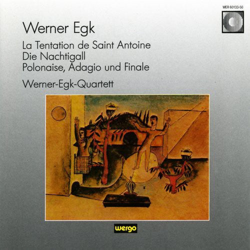 Egk - La Tentation de Sainte Antoine Werner-Egk-Quartett