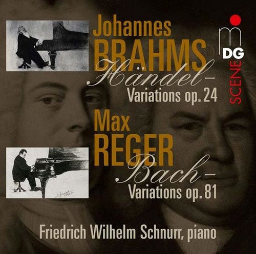 Brahms/ Reger/ Friedrich Schnurr Wilhelm - Variations & Fugues on Themes By Handel & Bach