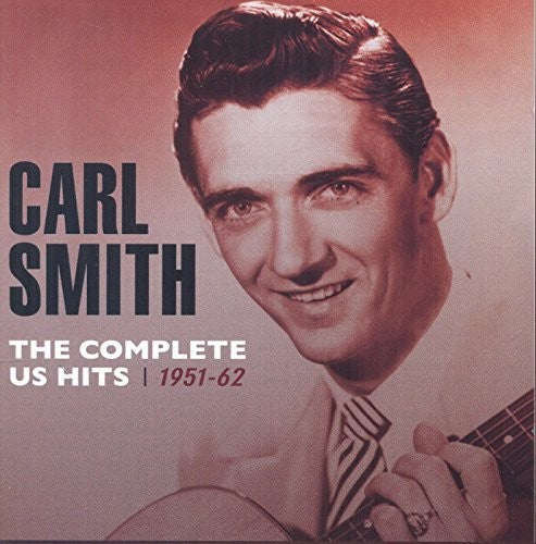 Carl Smith - Complete Us Hits 1951-62