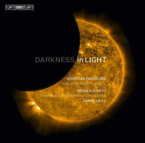 Fagerlund/ Kuusisto/ Finnish Radio Symphony Orch - Darkness in Light