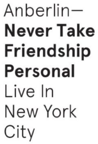 Anberlin - Never Take Friendship Personal: Live New York City