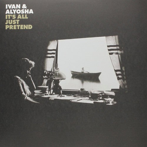 Ivan & Alyosha - It's All Just Pretend
