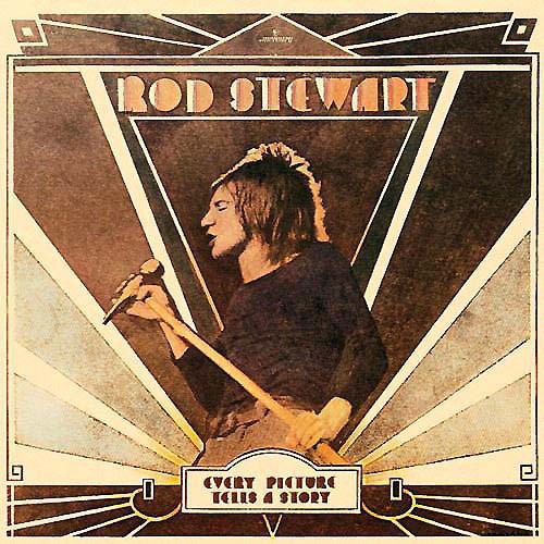 Rod Stewart - Every Picture Tells a Story