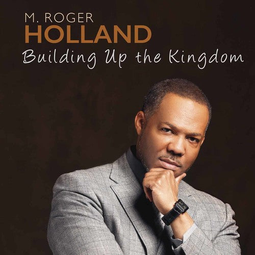 M. Holland Roger - Building Up the Kingdom