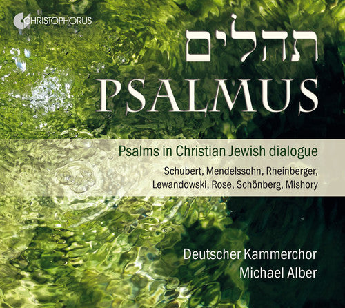 Schubert/ Deutscher Kammerchor/ Alber - Psalmus