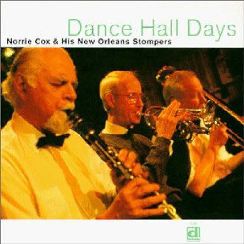 Norrie Cox & His New Orleans Stompers - Dance Hall Days