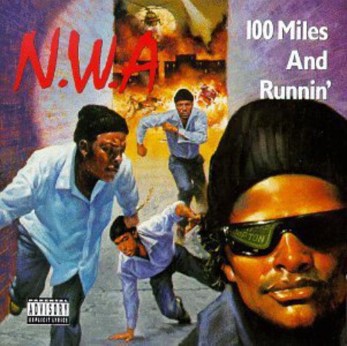 N.w.a. - 100 Miles & Runnin