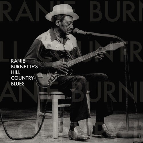 Ranie Burnette - Ranie Burnette's Hill Country Blues