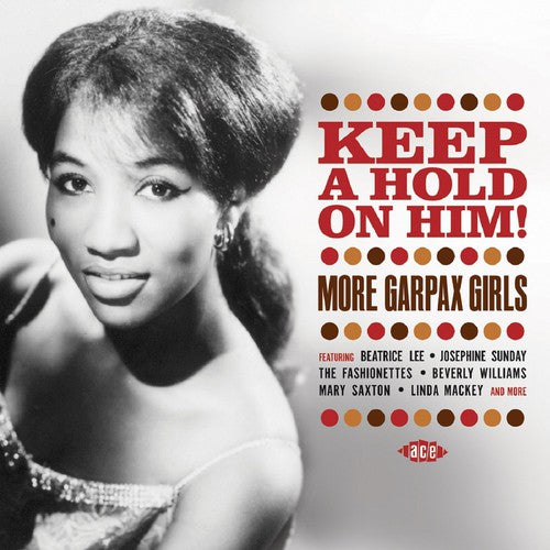 Keep a Hold on Him More Garpax Girls/ Various - Keep a Hold on Him More Garpax Girls