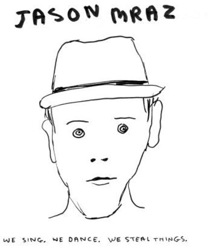 Jason Mraz - We Sing, We Dance, We Steal Things